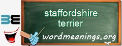 WordMeaning blackboard for staffordshire terrier